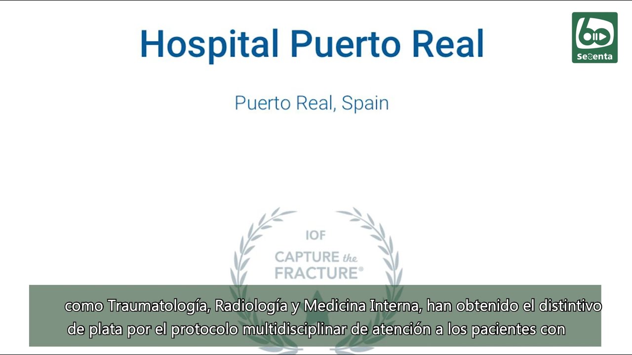 El Hospital de Puerto Real, acreditado por la Fundación Internacional de Osteoporosis